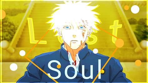 Lost Soul Gojo Satoru Amv Edit Youtube