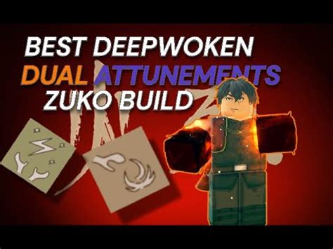 Best Dual Attunement Fists Build Zuko Deepwoken Youtube