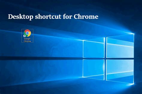 How To Create Desktop Shortcut For Chrome: Windows And Mac - MiniTool