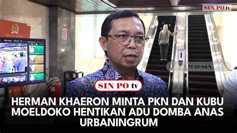 Herman Khaeron Minta Pkn Dan Kubu Moeldoko Hentikan Adu Domba Anas