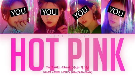 HOT PINK YOUR GIRL GROUP ORIGINAL EXID MEM VER HAN ROM ENG COLOR CODED LYRICS YouTube