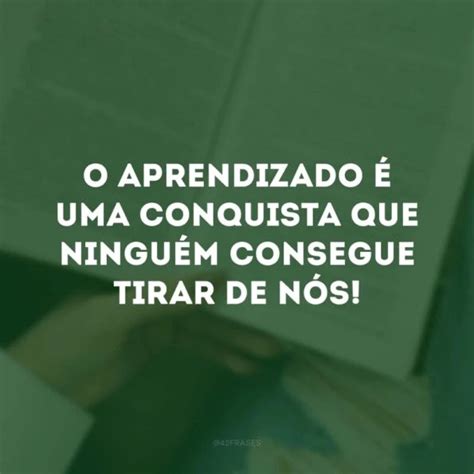 Frases De Incentivo Para Alunos Que Ressaltam O Poder Da Educa O