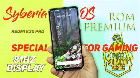 Premium OS Redmi K20 Pro Best Custom ROM For Gaming BGMI Syberia OS