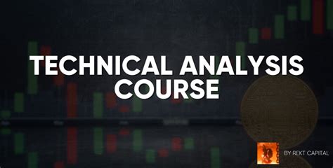 Rekt Capital Cryptocurrency Technical Analysis Course Wisdom