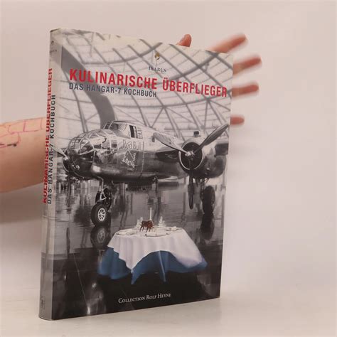 Kulinarische Überflieger Das Hangar 7 Kochbuch kolektiv knihobot cz