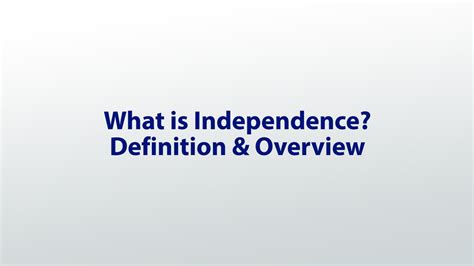 Independedence: Definition, Use & Examples - Lesson | Study.com