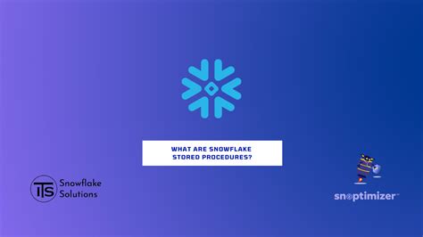 Snowflake Stored Procedures Snowflake Solutions