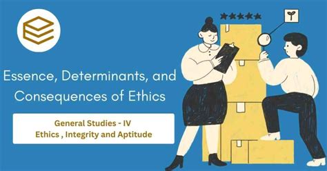 ethics essence determinants  consequences  ethics  human