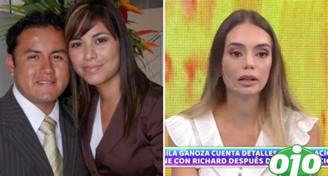 Qué dijo la ex de Richard Acuña de denuncia de Camila Ganoza web ojo