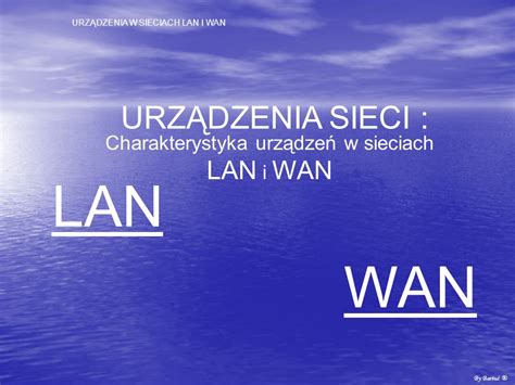 Charakterystyka urządzeń w sieciach LAN i WAN ppt pobierz