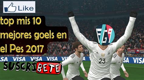 Top De Mis Mejores Goles En El Pes Bv Youtube