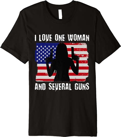 I Love One Woman And Several Guns T Shirt Husband Wife 2a Gun