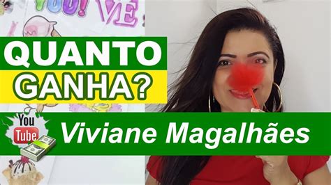 Quanto Ganha Canal Viviane Magalh Es Youtuber Youtube