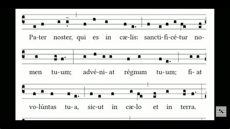 Learning To Sing The Lord S Prayer In Latin Pater Noster In Gregorian