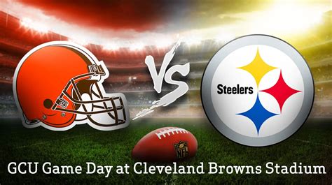 GCU Day at Cleveland Browns vs Pittsburgh Steelers