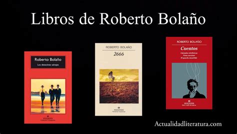 Libros De Roberto Bolaño