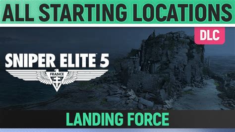 Sniper Elite 5 Landing Force All Starting Locations 🏆 Dlc 2 Youtube