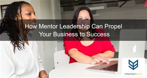 How Mentor Leadership Can Propel Your Business to Success | StrategyBeam