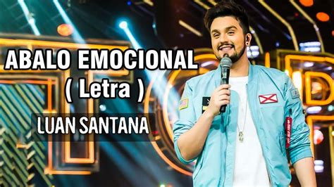 Luan Santana ABALO EMOCIONAL Letra YouTube