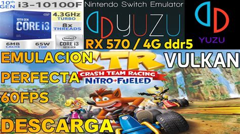 Yuzu Early Access Crash Team Racing Nitro Fueled Vulkan Intel I