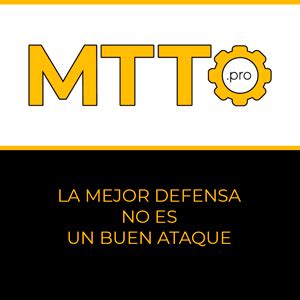 La Mejor Defensa No Es Un Buen Ataque MTTO Pro