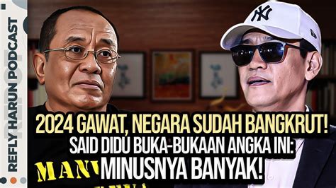 Gawat Negara Sudah Bangkrut Said Didu Buka Bukaan Angka Ini