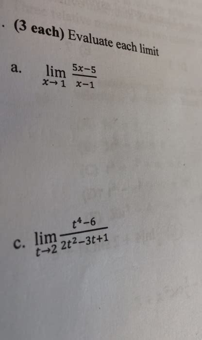 Solved 3 Each Evaluate Each Limit A Lim 5 5 1 T2 2t2 3t 1