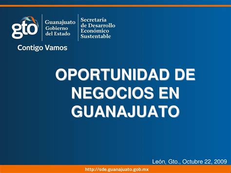 OPORTUNIDAD DE NEGOCIOS EN GUANAJUATO Ppt Descargar