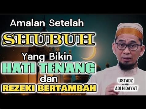 AMALAN SETELAH SHUBUH YANG BIKIN HATI TENANG DAN REZEKI BERTAMBAH