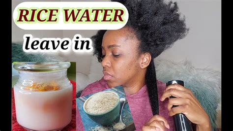 How To Make Rice Water Days Leave In For Stronger Hair Youtube