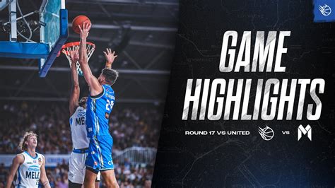 Brisbane Bullets Vs Melbourne United Game Highlights Round