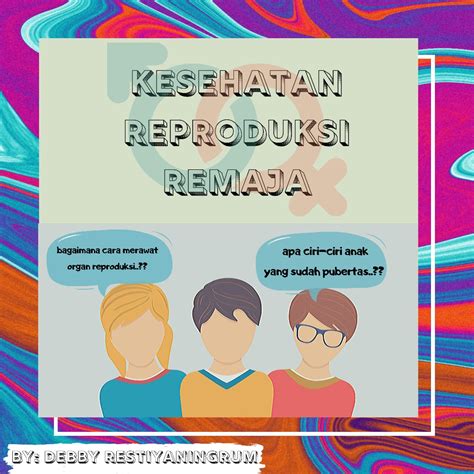 Kesehatan Reproduksi Remaja Dan Cara Merawat Organ Reproduksi