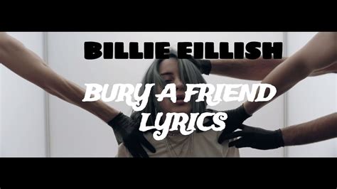 Bury A Friends Lyrics Billie Eillish Top Songs In Billboard