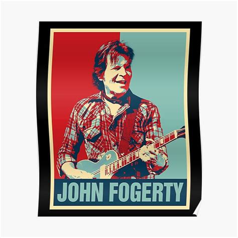 Retro Hope Style John Fogerty Poster For Sale By Javontowne Redbubble