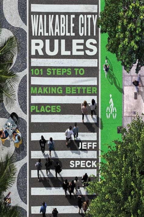 Walkable City Rules Summary Pdf Jeff Speck