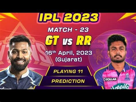 Rajasthan Royal Vs Gujarat Titan Today Playing Gt Vs Rr Dream