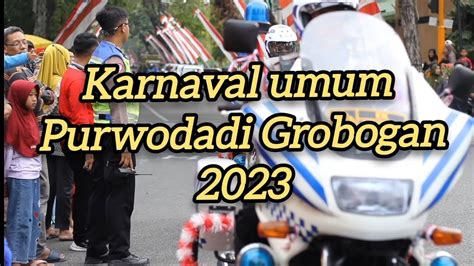 Karnaval Umum Purwodadi Grobogan Karnaval Purwodadi Grobogan