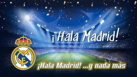 Himno Real Madrid C F Hala Madrid Y Nada M S Letra La