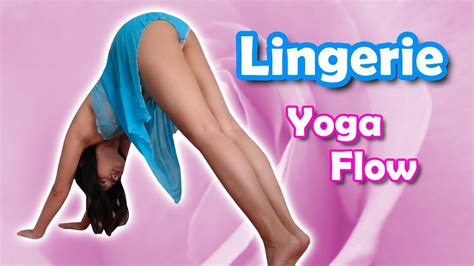 Lingerie Yoga Flow Yoga To Feel Good See Through Lingerie YouTube