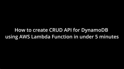 How To Create Crud Api For Dynamodb Using Aws Lambda Function In Under