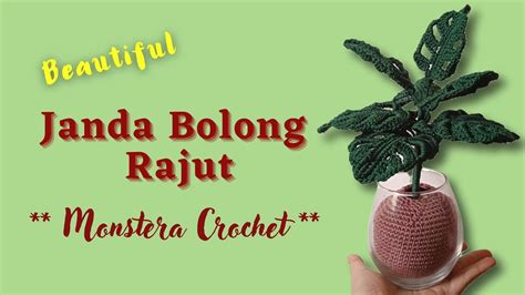 Tutorial Merajut Janda Bolong Monstera Crochet How To Crochet