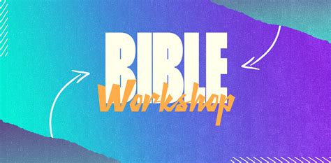 Bible Workshops Southbridge Fellowship Church