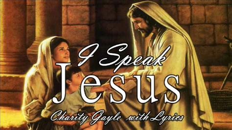 I Speak Jesus Charity Gayle With Lyrics YouTube Music