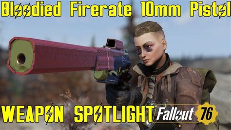 Fallout 76 Weapon Spotlights Bloodied Firerate 10mm Pistol Youtube