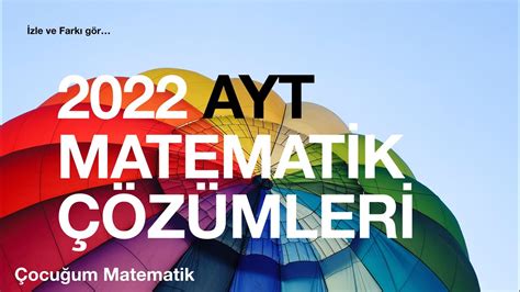 2022 Ayt Matematİk Soru ÇÖzÜmlerİ Pdf AÇiklamada Youtube