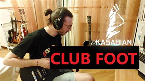 Club Foot Kasabian Guitar Cover Youtube