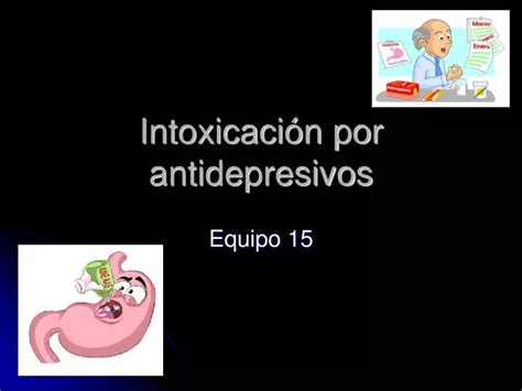 Ppt Intoxicación Por Antidepresivos Powerpoint Presentation Free