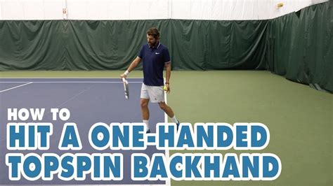 How To HIT A One Handed Topspin BACKHAND Tennis Backhand Lesson YouTube