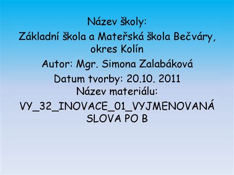 N Zev Koly Z Kladn Kola A Mate Sk Kola Be V Ry Okres Kol N Autor