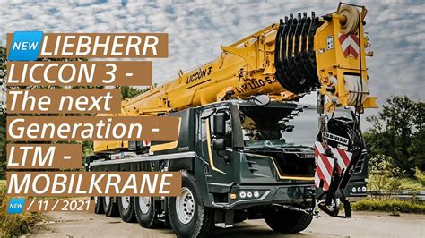 Liebherr Liccon 3 The Next Generation LTM Mobilkrane YouTube